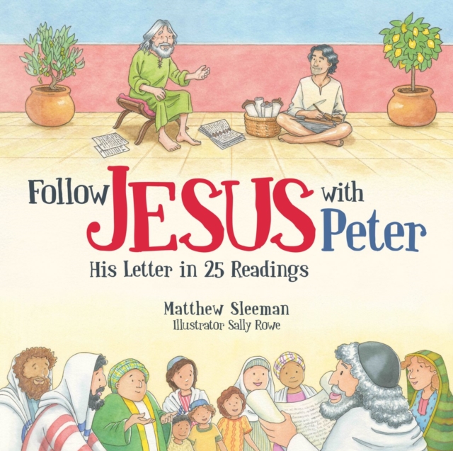 Follow Jesus With Peter : His Letter in 25 Readings, Hardback Book