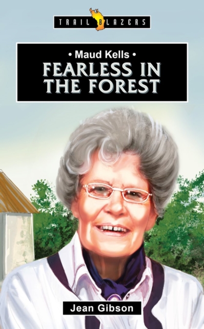 Maud Kells : Fearless in the Forest, Paperback / softback Book