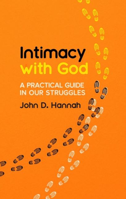 Intimacy With God : A Practical Guide in Our Struggles, Paperback / softback Book