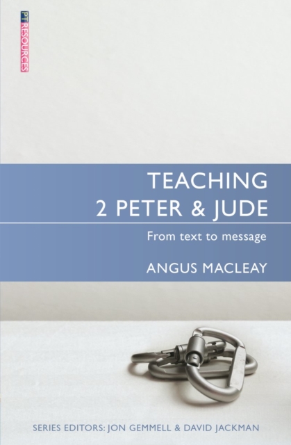 Teaching 2 Peter & Jude : From Text to Message, Paperback / softback Book