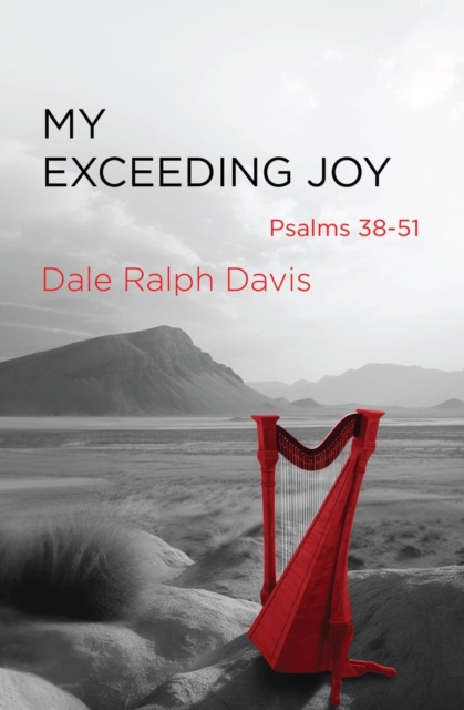 My Exceeding Joy : Psalms 38–51, Paperback / softback Book