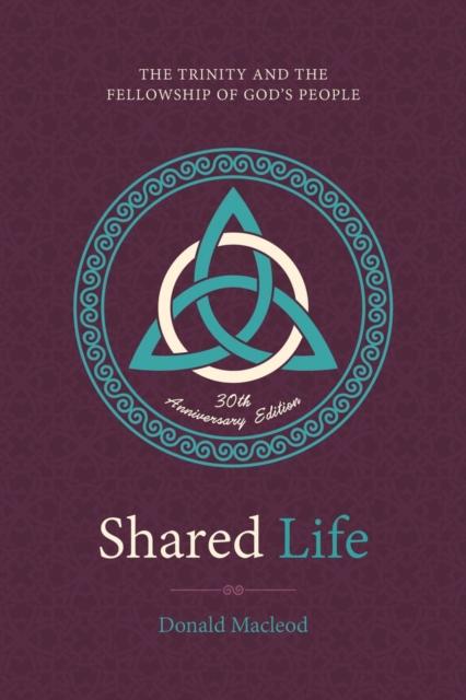Shared Life : The Trinity and the Fellowship of God’s People, Hardback Book