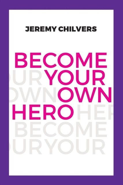 Become Your Own Hero, Paperback / softback Book