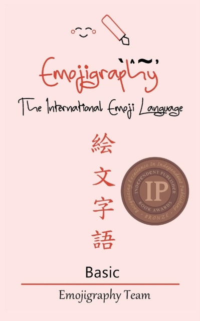 Emojigraphy The International Emoji Language : Basic, Paperback / softback Book