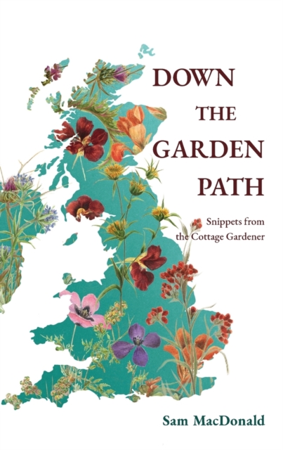 Down the Garden Path : Snippets from the Cottage Gardener, Paperback / softback Book
