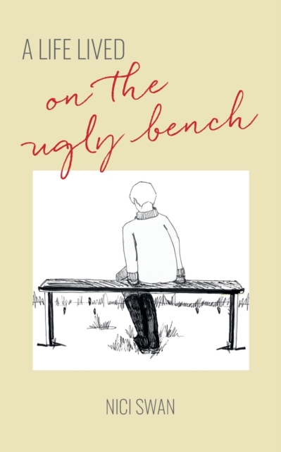 A Life Lived On The Ugly Bench, Paperback / softback Book