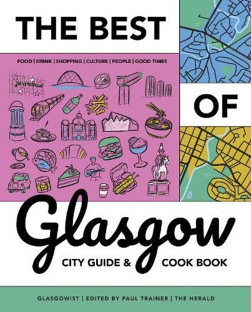 Best of Glasgow : City Guide + Cookbook, Paperback / softback Book