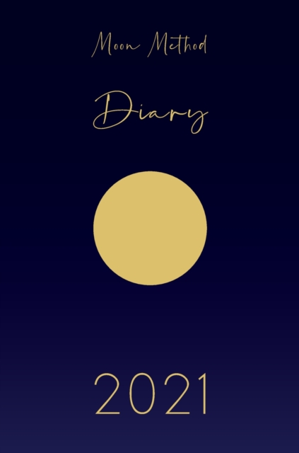 Moon Method Diary 2021, Hardback Book