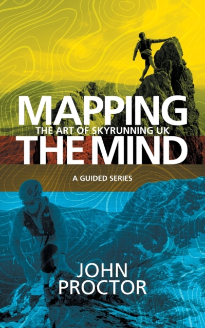 Mapping the Mind, The Art of Skyrunning UK, Paperback / softback Book