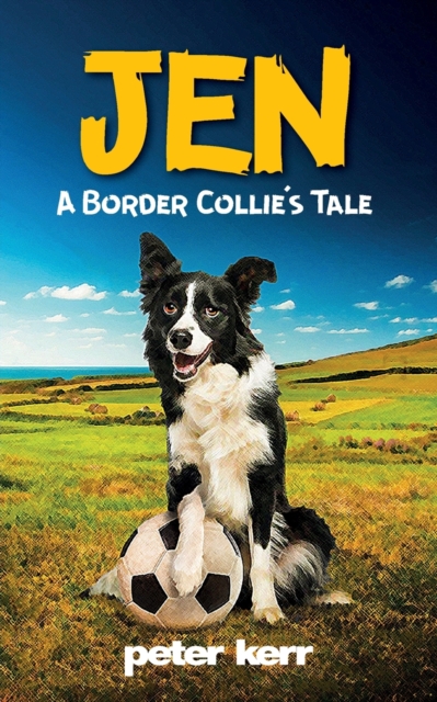 Jen : A Border Collie's Tale, Paperback / softback Book