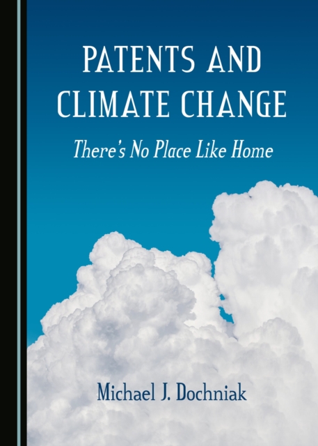 None Patents and Climate Change : There's No Place Like Home, PDF eBook