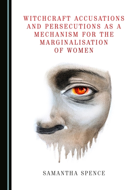None Witchcraft Accusations and Persecutions as a Mechanism for the Marginalisation of Women, PDF eBook