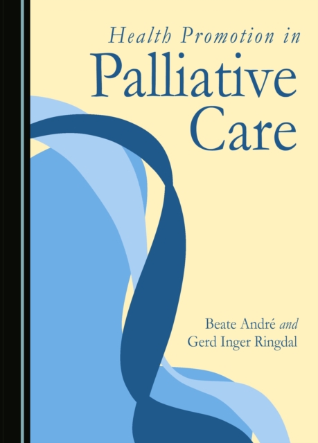 None Health Promotion in Palliative Care, PDF eBook