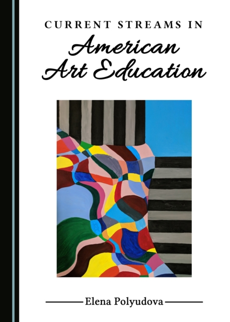 None Current Streams in American Art Education, PDF eBook