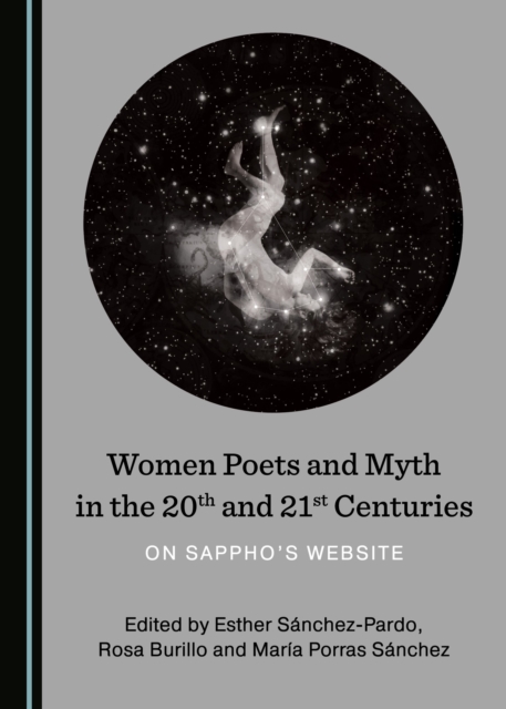 None Women Poets and Myth in the 20th and 21st Centuries : On Sappho's Website, PDF eBook