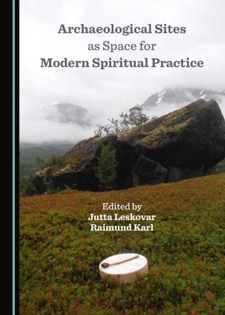 None Archaeological Sites as Space for Modern Spiritual Practice, PDF eBook
