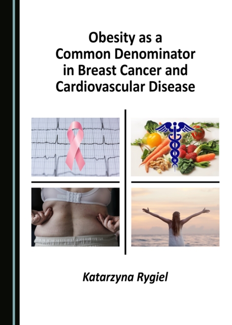 None Obesity as a Common Denominator in Breast Cancer and Cardiovascular Disease, PDF eBook