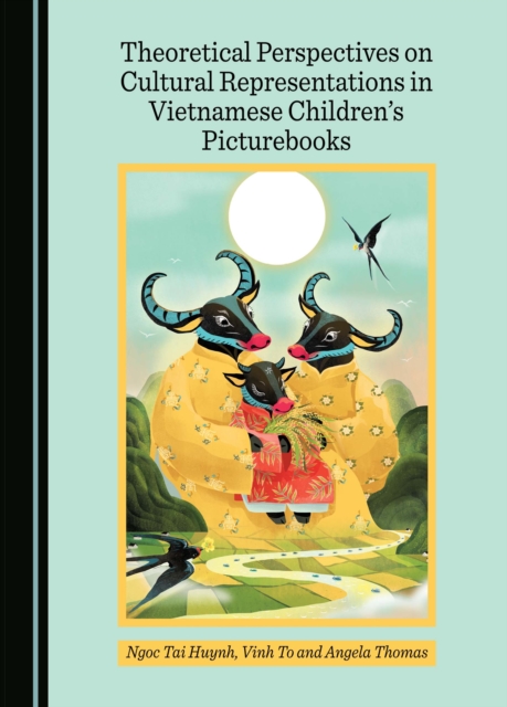 None Theoretical Perspectives on Cultural Representations in Vietnamese Children's Picturebooks, PDF eBook
