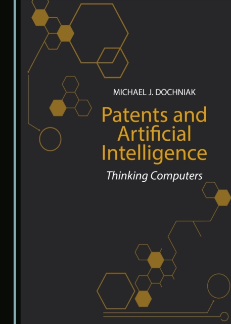 None Patents and Artificial Intelligence : Thinking Computers, PDF eBook