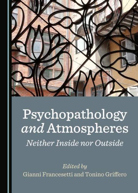 None Psychopathology and Atmospheres : Neither Inside nor Outside, PDF eBook