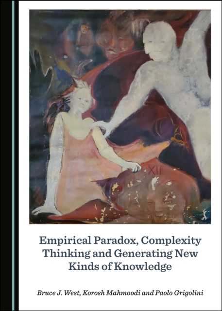 None Empirical Paradox, Complexity Thinking and Generating New Kinds of Knowledge, PDF eBook