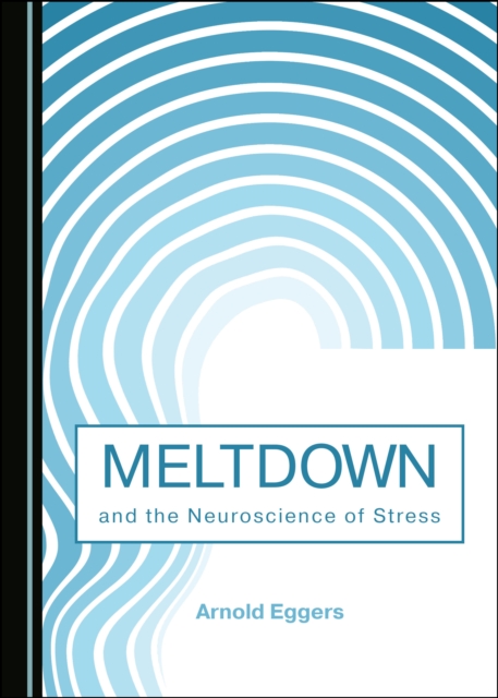 None Meltdown and the Neuroscience of Stress, PDF eBook