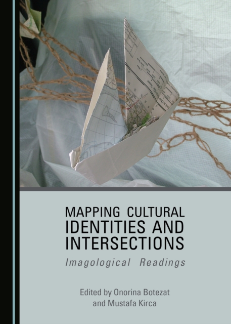 None Mapping Cultural Identities and Intersections : Imagological Readings, PDF eBook