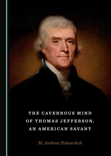 The Cavernous Mind of Thomas Jefferson, an American Savant, PDF eBook