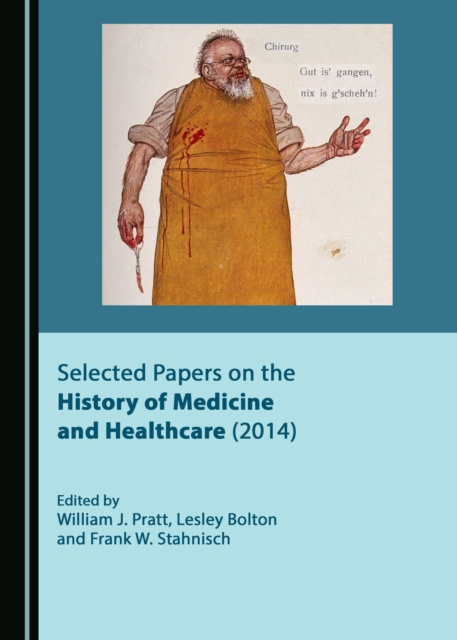 None Selected Papers on the History of Medicine and Healthcare (2014), PDF eBook