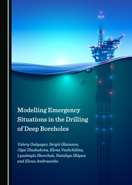 None Modelling Emergency Situations in the Drilling of Deep Boreholes, PDF eBook