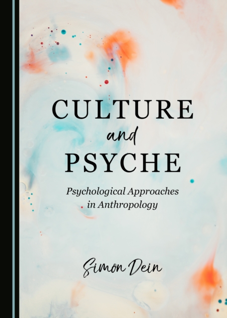 None Culture and Psyche : Psychological Approaches in Anthropology, PDF eBook