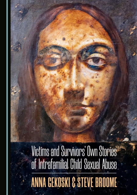 None Victims and Survivors' Own Stories of Intrafamilial Child Sexual Abuse, PDF eBook