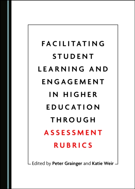 None Facilitating Student Learning and Engagement in Higher Education through Assessment Rubrics, PDF eBook