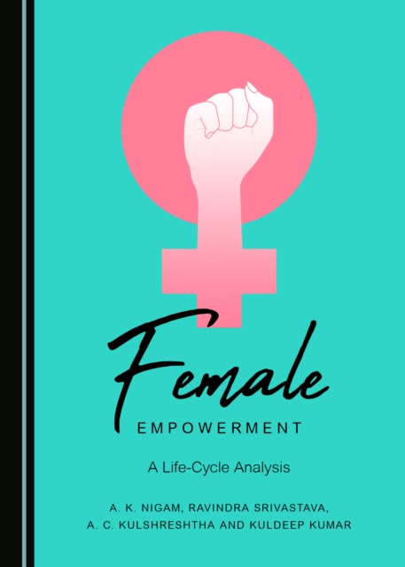 None Female Empowerment : A Life-Cycle Analysis, PDF eBook