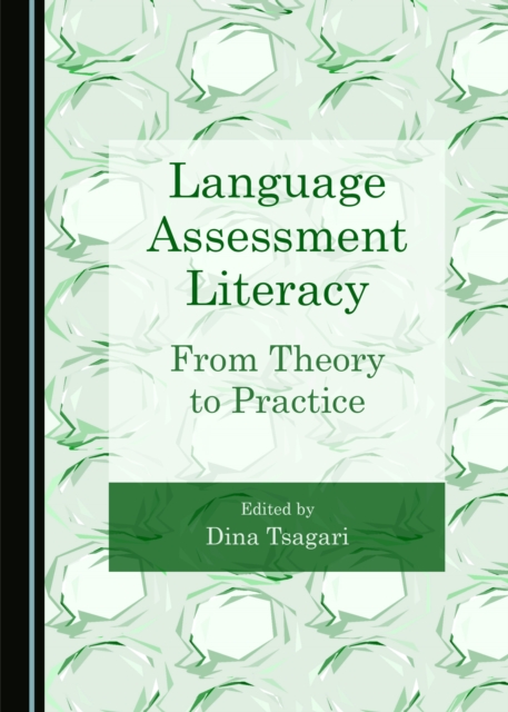 None Language Assessment Literacy : From Theory to Practice, PDF eBook
