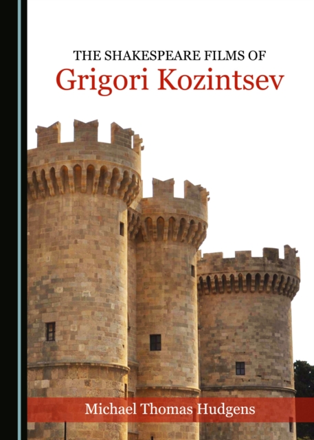 The Shakespeare Films of Grigori Kozintsev, PDF eBook