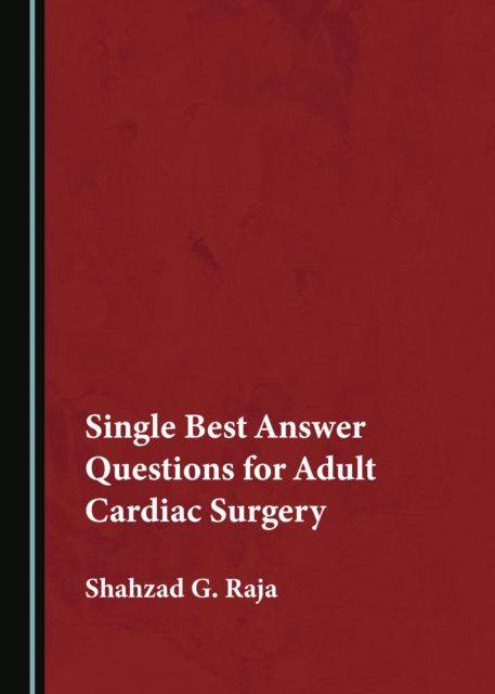 Single Best Answer Questions for Adult Cardiac Surgery, PDF eBook