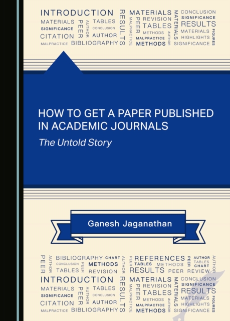 None How to Get a Paper Published in Academic Journals : The Untold Story, PDF eBook