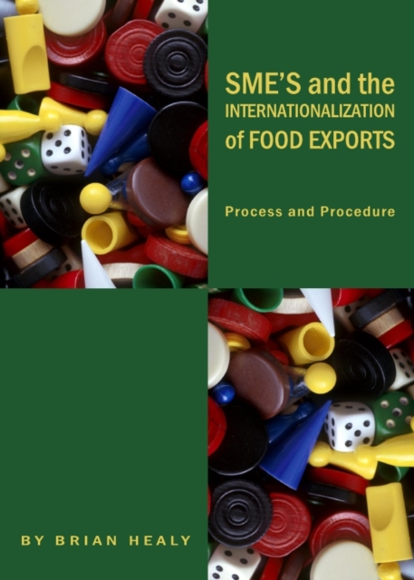 None SME's and the Internationalization of Food Exports : Process and Procedure, PDF eBook