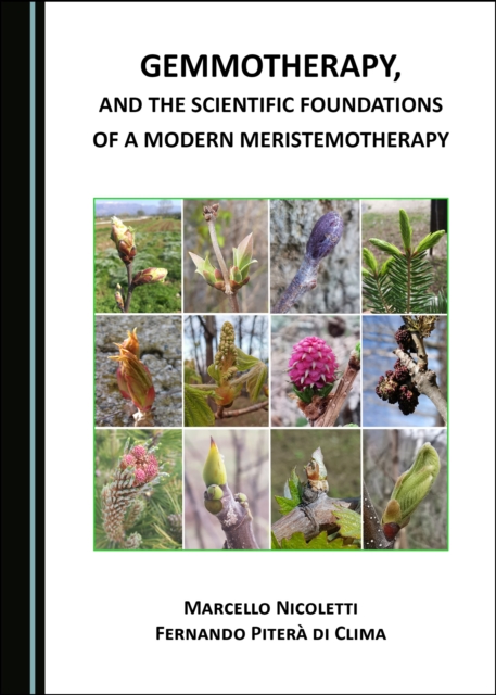 None Gemmotherapy, and the Scientific Foundations of a Modern Meristemotherapy, PDF eBook