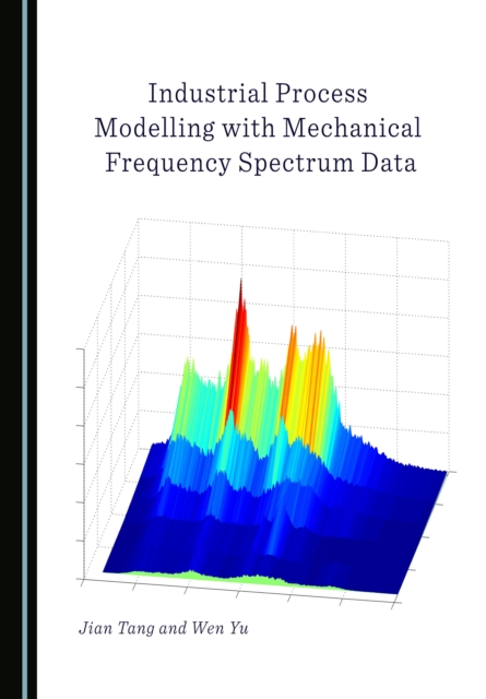 None Industrial Process Modelling with Mechanical Frequency Spectrum Data, PDF eBook