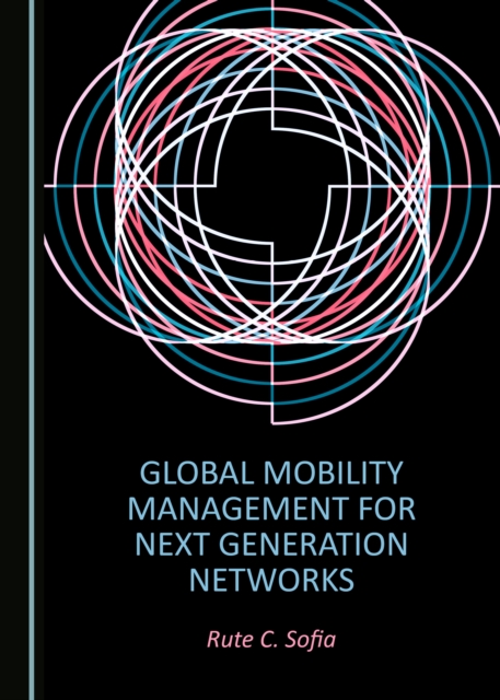 None Global Mobility Management for Next Generation Networks, PDF eBook