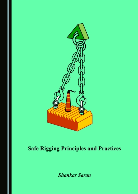 None Safe Rigging Principles and Practices, PDF eBook