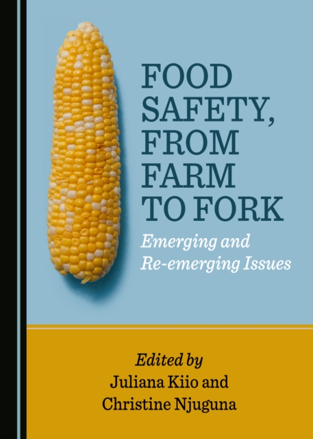 None Food Safety, from Farm to Fork : Emerging and Re-emerging Issues, PDF eBook