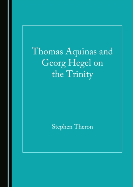 None Thomas Aquinas and Georg Hegel on the Trinity, PDF eBook