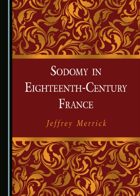 None Sodomy in Eighteenth-Century France, PDF eBook