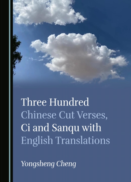 Three Hundred Chinese Cut Verses, Ci and Sanqu with English Translations, PDF eBook