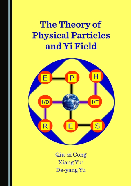 The Theory of Physical Particles and Yi Field, PDF eBook