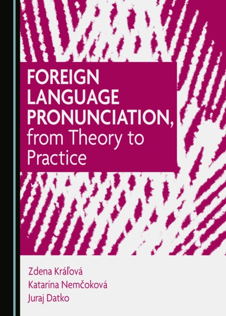 None Foreign Language Pronunciation, from Theory to Practice, PDF eBook