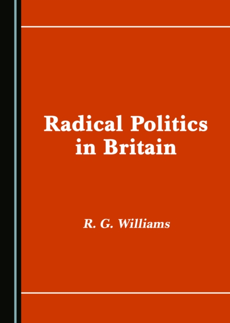 None Radical Politics in Britain, PDF eBook